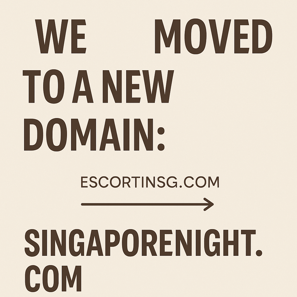 We Have Moved To Our New Domain Singaporenight.com